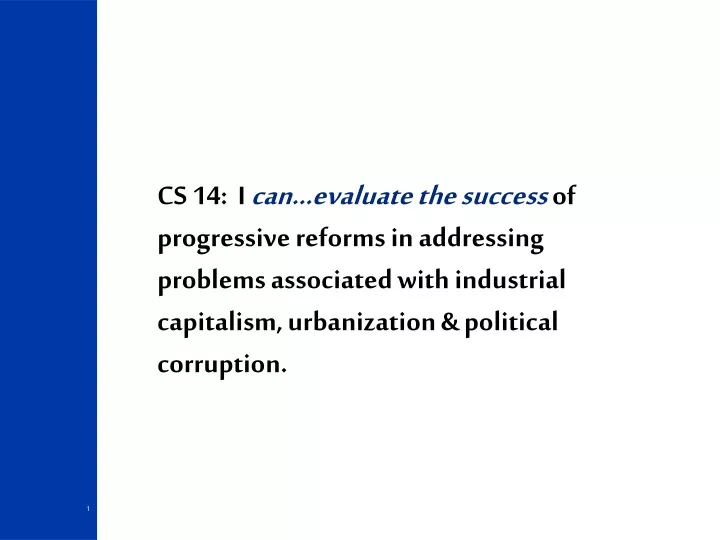 cs 14 i can evaluate the success of progressive