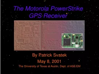 The Motorola PowerStrike GPS Receiver