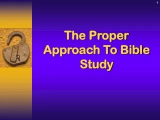 The Proper Approach To Bible Study