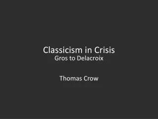 Classicism in Crisis
