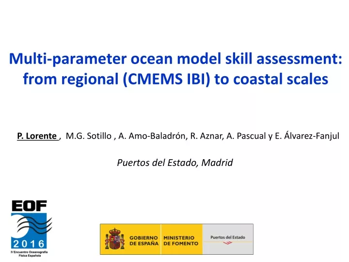 multi parameter ocean model skill assessment from regional cmems ibi to coastal scales