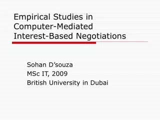 Empirical Studies in Computer-Mediated Interest-Based Negotiations