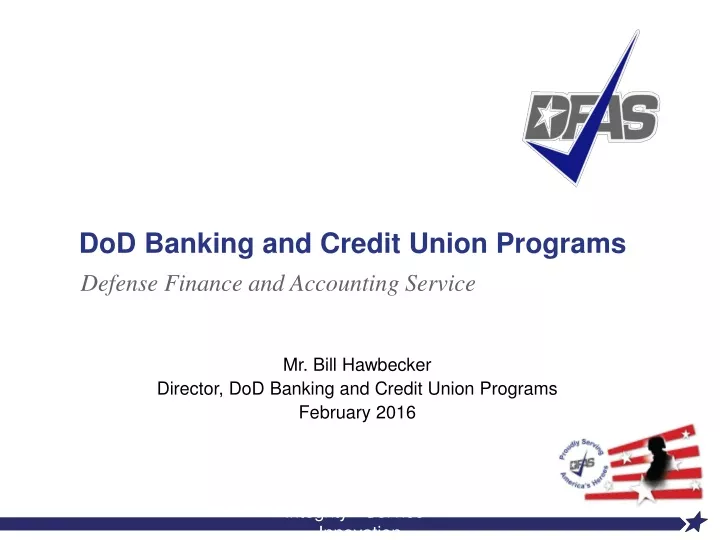 mr bill hawbecker director dod banking and credit union programs february 2016