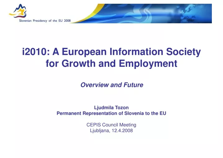 i2010 a european information society for growth and employment overview and future