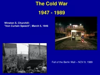The Cold War 1947 - 1989