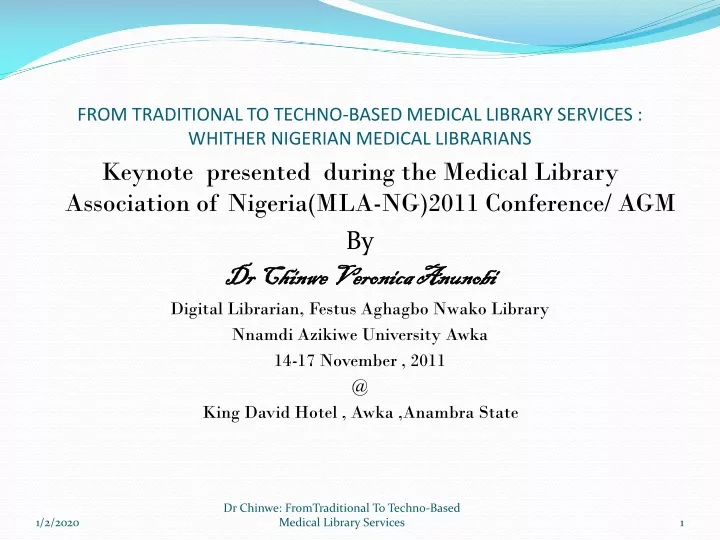 from traditional to techno based medical library services whither nigerian medical librarians