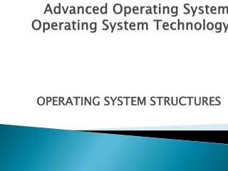 Advanced Operating System Operating System Technology