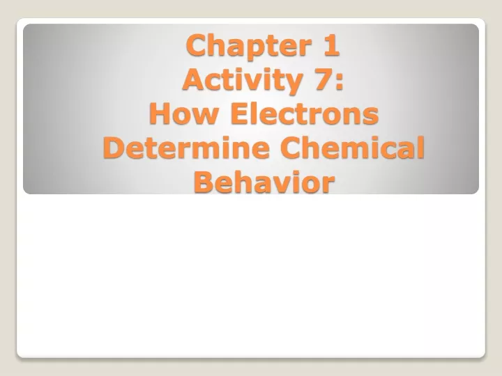 chapter 1 activity 7 how electrons determine chemical behavior