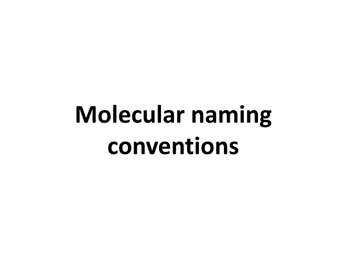 molecular naming conventions