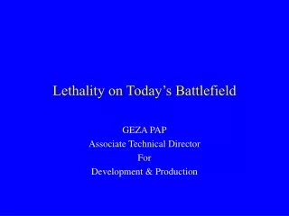 Lethality on Today’s Battlefield
