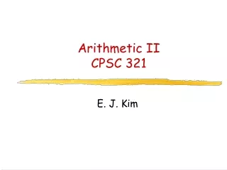 Arithmetic II CPSC 321