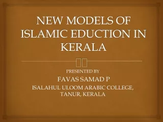 NEW MODELS OF ISLAMIC EDUCTION IN KERALA