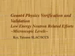 Geant4 Physics Verification and Validation Low Energy Neutron Related Efforts ~Microscopic Levels~ - slide 1