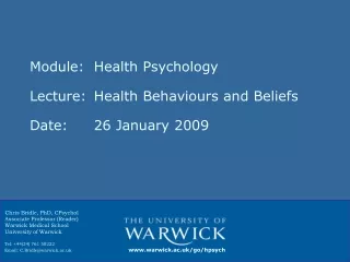 Module: 	Health Psychology Lecture:	Health Behaviours and Beliefs Date:			26 January 2009