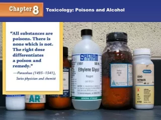 Toxicology: Poisons and Alcohol