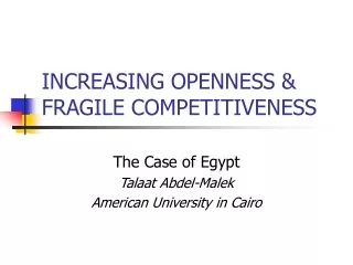 INCREASING OPENNESS &amp; FRAGILE COMPETITIVENESS