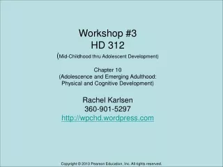 Workshop #3 HD 312 ( Mid-Childhood thru Adolescent Development) Chapter 10