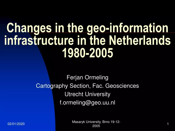 changes in the geo information infrastructure in the netherlands 1980 2005