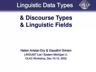 Helen  A ristar-Dry &amp; Gayathri Sriram LINGUIST List / Eastern Michigan U.