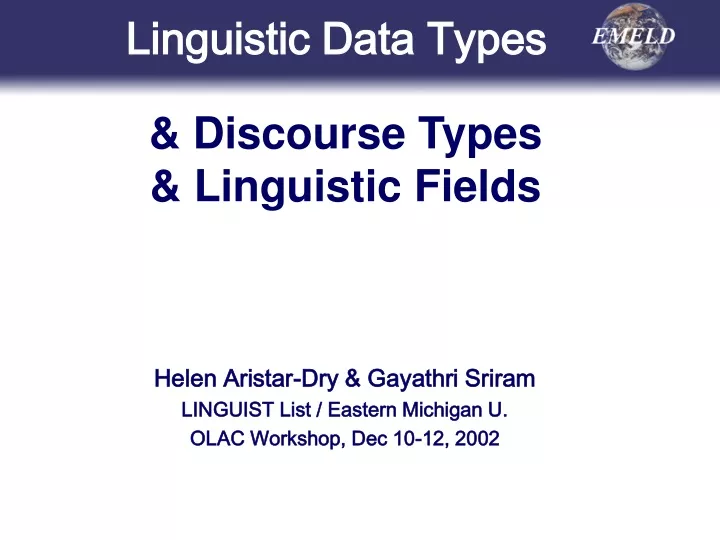 helen a ristar dry gayathri sriram linguist list eastern michigan u olac workshop dec 10 12 2002