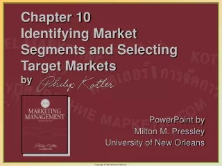 Chapter 10   Identifying Market Segments and Selecting Target Markets by