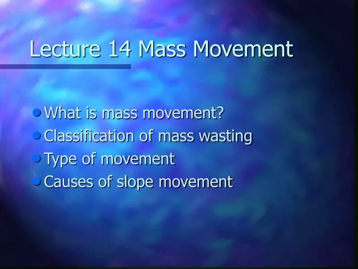 lecture 14 mass movement