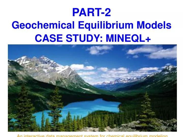 part 2 geochemical equilibrium models case study mineql