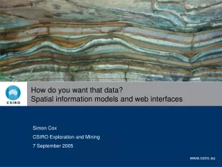How do you want that data?  Spatial information models and web interfaces