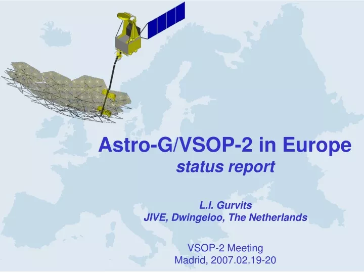 astro g vsop 2 in europe status report