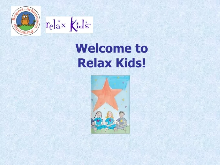 welcome to relax kids