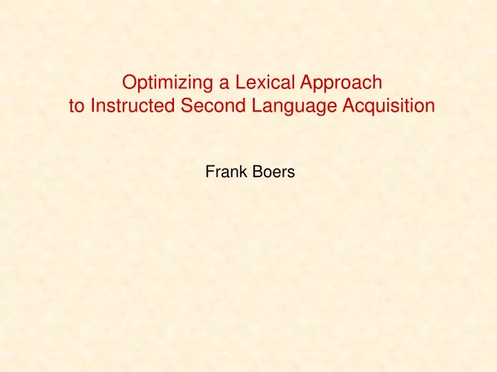 optimizing a lexical approach to instructed second language acquisition