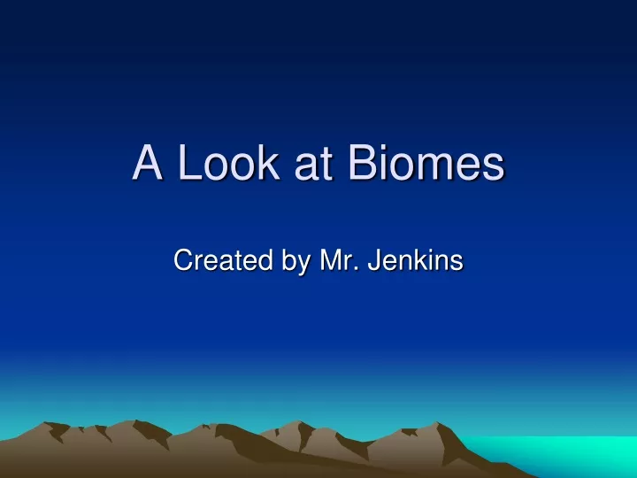 a look at biomes