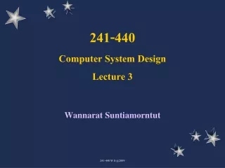 241-440 Computer System Design Lecture 3