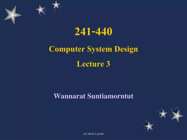 241 440 computer system design lecture 3