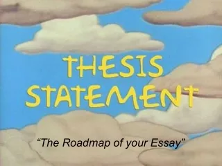 “The Roadmap of your Essay”