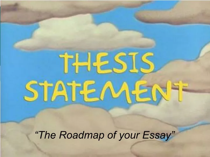 the roadmap of your essay