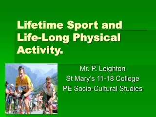 Lifetime Sport and  Life-Long Physical Activity.
