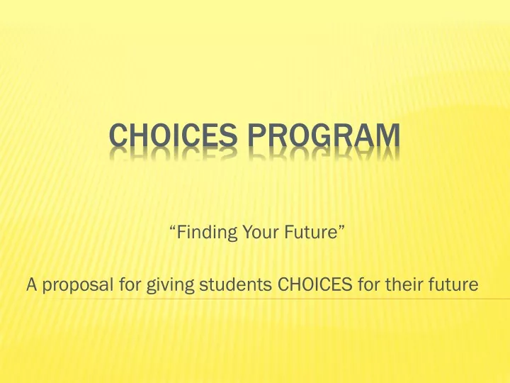finding your future a proposal for giving students choices for their future
