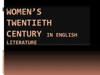 WOMEN’S TWENTIETH CENTURY  in English  Literature