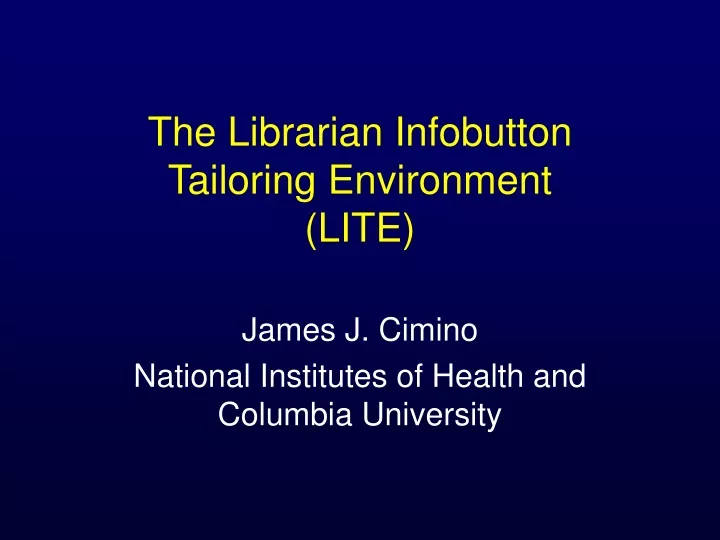 the librarian infobutton tailoring environment lite