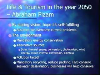 Life &amp; Tourism in the year 2050 	– Abraham Pizam