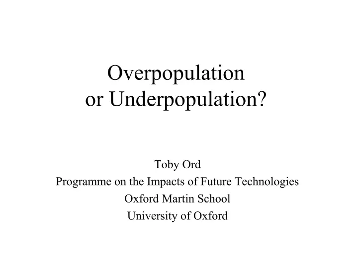 overpopulation or underpopulation