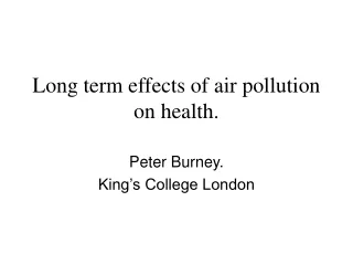 Long term effects of air pollution on health.