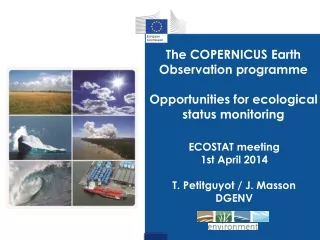 The COPERNICUS Earth Observation programme Opportunities for ecological status monitoring