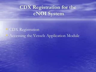 CDX Registration for the  eNOI System