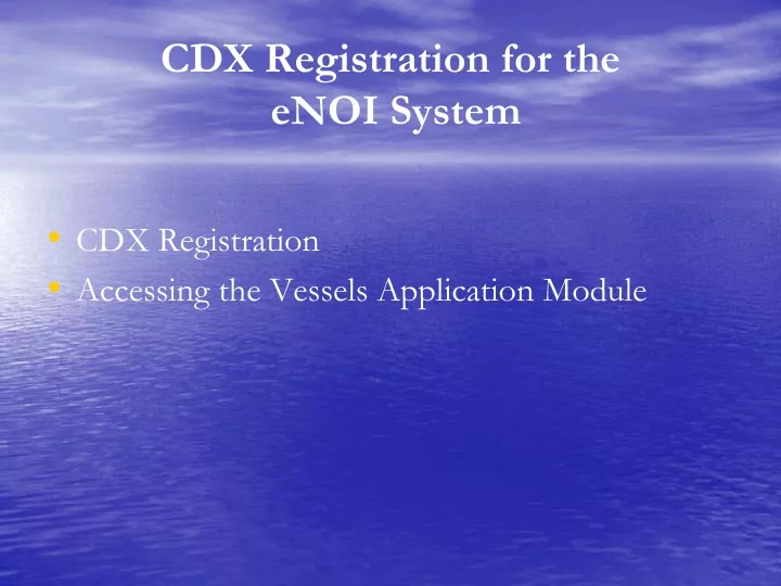 cdx registration for the enoi system