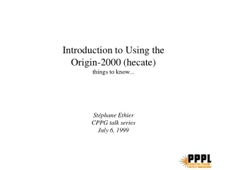 Introduction to Using the Origin-2000 (hecate) things to know...