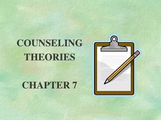 COUNSELING THEORIES CHAPTER 7