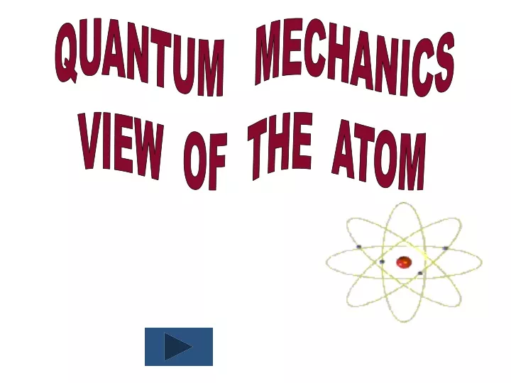 quantum mechanics view of the atom