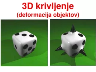 3D krivljenje (deformacija objektov)